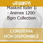 Masked Rider Ii - Animex 1200: Bgm Collection cd