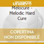 Melocure - Melodic Hard Cure cd