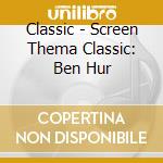 Classic - Screen Thema Classic: Ben Hur cd