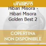 Hibari Misora - Hibari Misora Golden Best 2 cd