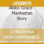 Akiko Grace - Manhattan Story cd