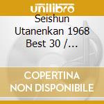 Seishun Utanenkan 1968 Best 30 / Various (2 Cd) cd