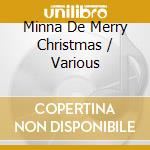 Minna De Merry Christmas / Various cd