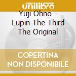 Yuji Ohno - Lupin The Third The Original cd