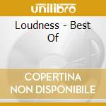 Loudness - Best Of cd musicale di Loudness