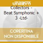 Collectors - Beat Symphonic + 3 -Ltd- cd
