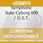 Symphonic Suite Cyborg 009 / O.S.T. cd