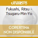 Fukushi, Ritsu - Tsugaru-Min-Yo cd