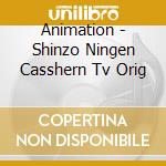 Animation - Shinzo Ningen Casshern Tv Orig cd