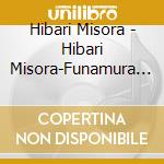 Hibari Misora - Hibari Misora-Funamura Toru cd musicale di Misora, Hibari