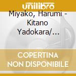 Miyako, Harumi - Kitano Yadokara/ Osaka Shigure cd
