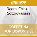 Naomi Chiaki - Sottooyasumi cd