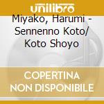 Miyako, Harumi - Sennenno Koto/ Koto Shoyo cd