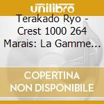 Terakado Ryo - Crest 1000 264 Marais: La Gamme -La cd