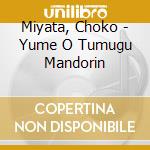 Miyata, Choko - Yume O Tumugu Mandorin cd