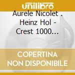 Aurele Nicolet . Heinz Hol - Crest 1000 266::J.S.Bach-C.P.E.Bach: cd