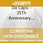 Da Capo - 35Th Anniversary Memorial Cd-Box (5 Cd) cd