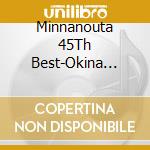 Minnanouta 45Th Best-Okina Furudokei / Various cd