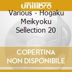 Various - Hogaku Meikyoku Sellection 20 cd musicale