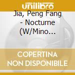 Jia, Peng Fang - Nocturne (W/Mino Haruki) cd