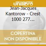 Jean-Jacques Kantorow - Crest 1000 277 Debussy-Ravel-Lekeu: cd