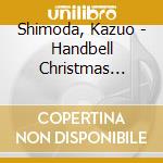 Shimoda, Kazuo - Handbell Christmas Songs cd