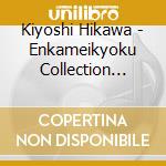 Kiyoshi Hikawa - Enkameikyoku Collection 6-Ikken cd musicale di Kiyoshi Hikawa