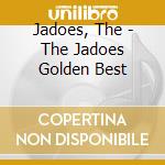 Jadoes, The - The Jadoes Golden Best cd