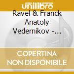 Ravel & Franck Anatoly Vedernikov - Liszt cd