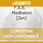 F.A.B. - Meditation [Zen] cd
