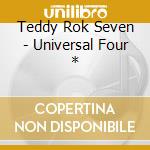 Teddy Rok Seven - Universal Four * cd