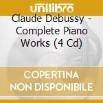 Claude Debussy - Complete Piano Works (4 Cd) cd