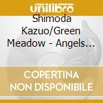 Shimoda Kazuo/Green Meadow - Angels Ring Handbells Melody cd musicale di Shimoda Kazuo/Green Meadow