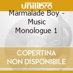 Marmalade Boy - Music Monologue 1 cd