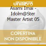 Asami Imai - Idolm@Ster Master Artist 05 cd