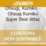 Ohsugi, Kumiko - Ohsugi Kumiko Super Best Attac cd