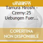 Tamura Hiroshi - Czerny:25 Uebungen Fuer Kleine Haende cd