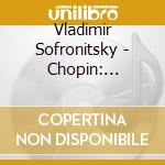 Vladimir Sofronitsky - Chopin: Polonaise No.1 * cd musicale