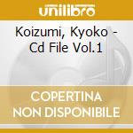 Koizumi, Kyoko - Cd File Vol.1 cd