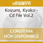 Koizumi, Kyoko - Cd File Vol.2 cd