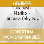 Takahashi, Mariko - Fantasia (Sky & Gentle Moon) cd