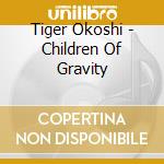 Tiger Okoshi - Children Of Gravity cd