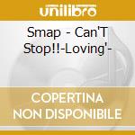 Smap - Can'T Stop!!-Loving'- cd