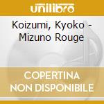 Koizumi, Kyoko - Mizuno Rouge cd musicale