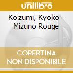 Koizumi, Kyoko - Mizuno Rouge cd