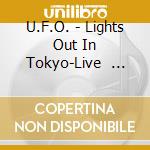 U.F.O. - Lights Out In Tokyo-Live            (14 Tracks) cd