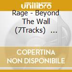 Rage - Beyond The Wall (7Tracks)      * cd