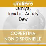 Kamiya, Junichi - Aqualy Dew cd