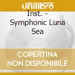 Inst. - Symphonic Luna Sea cd