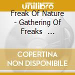 Freak Of Nature - Gathering Of Freaks          * cd